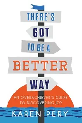 Pery / Johnson |  There's Got to Be a Better Way | eBook | Sack Fachmedien