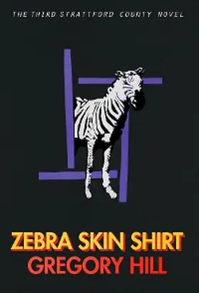 Hill |  Zebra Skin Shirt | eBook | Sack Fachmedien