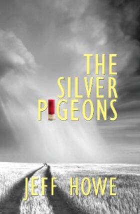 Howe |  The Silver Pigeons | eBook | Sack Fachmedien