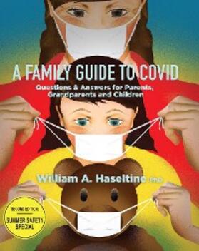 Haseltine |  A Family Guide to Covid | eBook | Sack Fachmedien