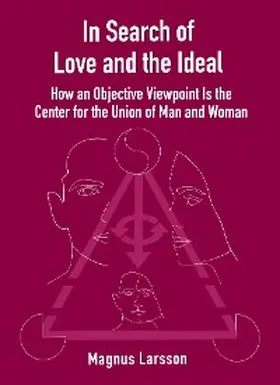 Larsson |  In Search of Love and the Ideal | eBook | Sack Fachmedien