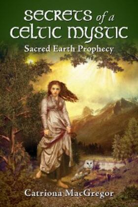 MacGregor |  Secrets of a Celtic Mystic | eBook | Sack Fachmedien