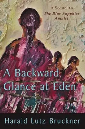 Bruckner |  A Backward Glance at Eden | eBook | Sack Fachmedien