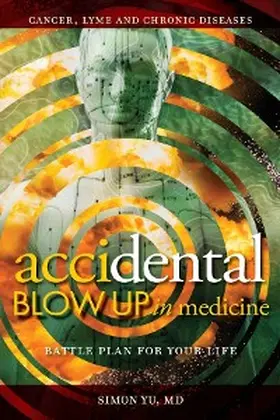 Yu |  AcciDental Blow Up in Medicine | eBook | Sack Fachmedien
