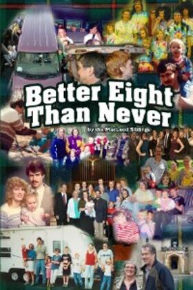 Macleod |  Better Eight Than Never | eBook | Sack Fachmedien