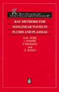 Anile / Pantano / Russo |  Ray Methods for Nonlinear Waves in Fluids and Plasmas | Buch |  Sack Fachmedien