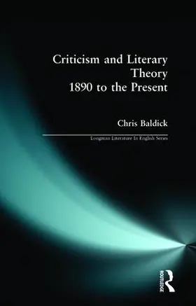 Baldick | Criticism and Literary Theory 1890 to the Present | Buch | 978-0-582-03383-2 | www.sack.de