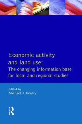 Healey |  Economic Activity and Land Use The Changing Information Base for Localand Regional Studies | Buch |  Sack Fachmedien