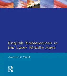 Ward |  English Noblewomen in the Later Middle Ages | Buch |  Sack Fachmedien