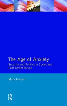 Galeotti |  The Age of Anxiety | Buch |  Sack Fachmedien
