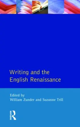 Zunder / Trill |  Writing and the English Renaissance | Buch |  Sack Fachmedien