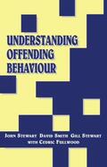 Stewart / Smith / Fullwood |  Understanding Offending Behaviour | Buch |  Sack Fachmedien