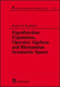 Kauffman |  Eigenfunction Expansions, Operator Algebras and Riemannian Symmetric Spaces | Buch |  Sack Fachmedien