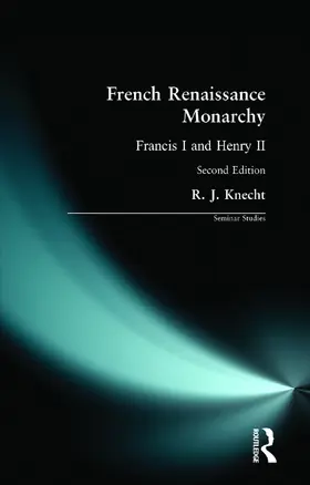 Knecht |  French Renaissance Monarchy | Buch |  Sack Fachmedien