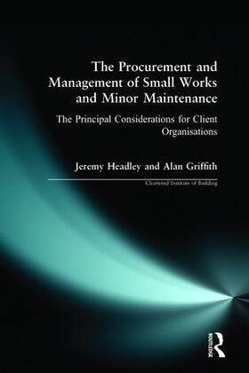 Headley | The Procurement and Management of Small Works and Minor Maintenance | Buch | 978-0-582-28873-7 | sack.de