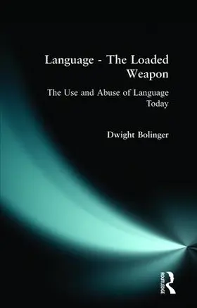 Bolinger |  Language - The Loaded Weapon | Buch |  Sack Fachmedien