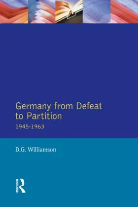 Williamson |  Germany from Defeat to Partition, 1945-1963 | Buch |  Sack Fachmedien