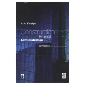 Kwakye |  Construction Project Administration in Practice | Buch |  Sack Fachmedien