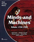Byrom / Counsell / Riley |  Minds and Machines Britain 1750 to 1900 Pupil's Book | Buch |  Sack Fachmedien