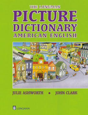 Ashworth / Clark |  Longman Picture Dictionary American English | Buch |  Sack Fachmedien