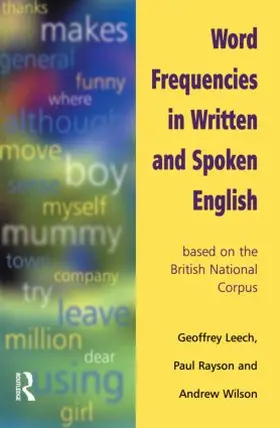 Leech / Rayson / Wilson |  Word Frequencies in Written and Spoken English | Buch |  Sack Fachmedien