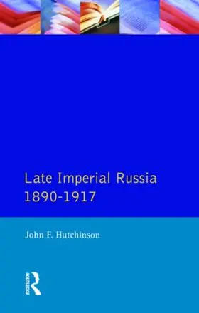 Hutchinson |  Late Imperial Russia, 1890-1917 | Buch |  Sack Fachmedien