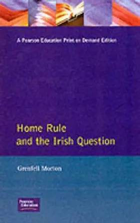 Morton | Home Rule and the Irish Question | Buch | 978-0-582-35215-5 | www.sack.de