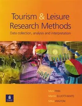 Finn / Elliott-White / Walton |  Tourism and Leisure Research Methods | Buch |  Sack Fachmedien