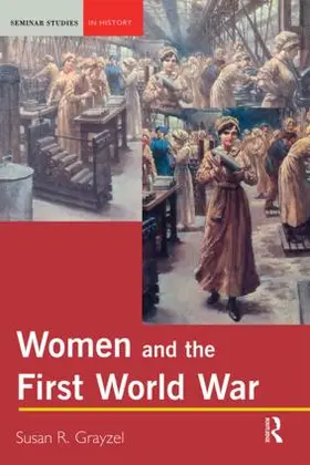 Grayzel | Women and the First World War | Buch | 978-0-582-41876-9 | sack.de