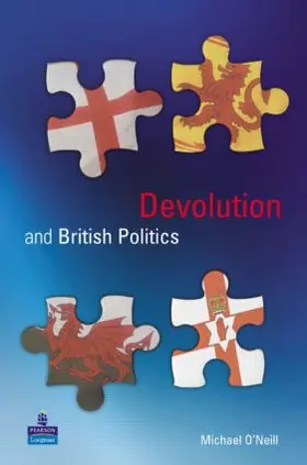 O'Neill / Oneill |  Devolution and British Politics | Buch |  Sack Fachmedien