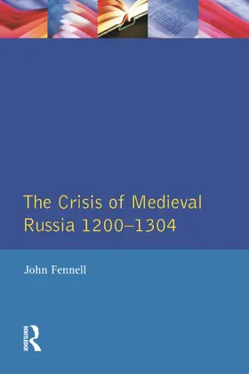 Fennell |  The Crisis of Medieval Russia 1200-1304 | Buch |  Sack Fachmedien