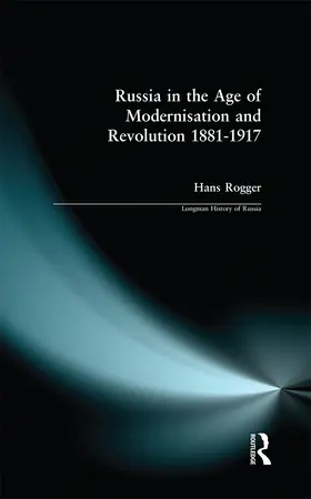 Rogger |  Russia in the Age of Modernisation and Revolution 1881 - 1917 | Buch |  Sack Fachmedien