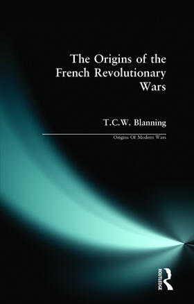 Blanning | The Origins of the French Revolutionary Wars | Buch | 978-0-582-49051-2 | sack.de