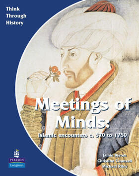 Counsell / Byrom / Riley | Meeting of Minds Islamic Encounters c. 570 to 1750 Pupil's Book | Buch | 978-0-582-53591-6 | sack.de