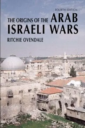 Ovendale |  The Origins of the Arab Israeli Wars | Buch |  Sack Fachmedien