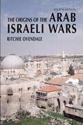 Ovendale |  The Origins of the Arab Israeli Wars | Buch |  Sack Fachmedien