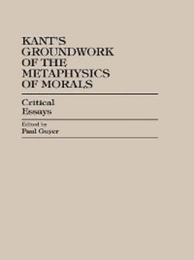 Guyer |  Kant's Groundwork of the Metaphysics of Morals | eBook | Sack Fachmedien