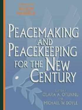 Otunnu / Doyle / Mandela |  Peacemaking and Peacekeeping for the New Century | eBook | Sack Fachmedien