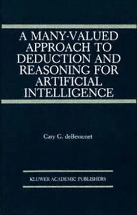 Bessonet | A Many-Valued Approach to Deduction and Reasoning for Artificial Intelligence | E-Book | www.sack.de