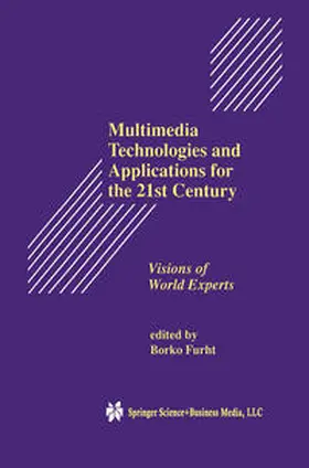 Furht | Multimedia Technologies and Applications for the 21st Century | E-Book | www.sack.de
