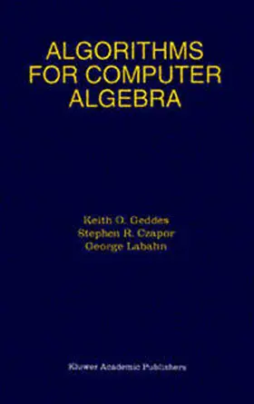 Geddes / Czapor / Labahn | Algorithms for Computer Algebra | E-Book | sack.de