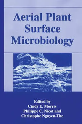 Morris / Nguyen-The / Nicot | Aerial Plant Surface Microbiology | E-Book | www.sack.de