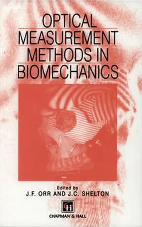 Shelton / Orr |  Optical Measurement Methods in Biomechanics | eBook | Sack Fachmedien