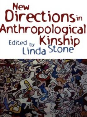 Stone |  New Directions in Anthropological Kinship | eBook | Sack Fachmedien