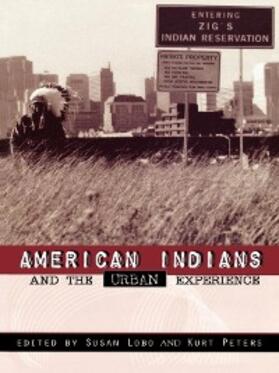 Lobo / Peters |  American Indians and the Urban Experience | eBook | Sack Fachmedien