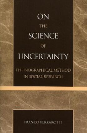 Ferrarotti |  On the Science of Uncertainty | eBook | Sack Fachmedien