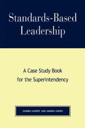Lowery / Harris |  Standards-Based Leadership | eBook | Sack Fachmedien
