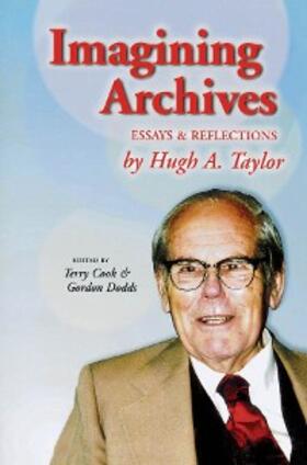 Taylor / Cook / Dodds |  Imagining Archives | eBook | Sack Fachmedien