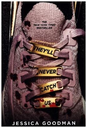 Goodman |  They'll Never Catch Us | Buch |  Sack Fachmedien