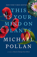 Pollan |  This Is Your Mind on Plants | Buch |  Sack Fachmedien